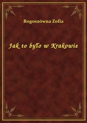 : Jak to było w Krakowie - ebook