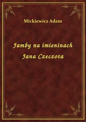 : Jamby na imieninach Jana Czeczota - ebook