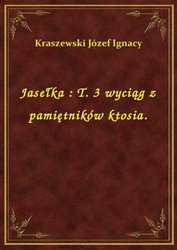 : Jasełka : T. 3 wyciąg z pamiętników ktosia. - ebook