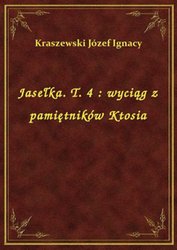 : Jasełka. T. 4 : wyciąg z pamiętników Ktosia - ebook