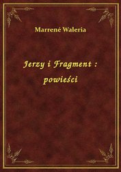 : Jerzy i Fragment : powieści - ebook