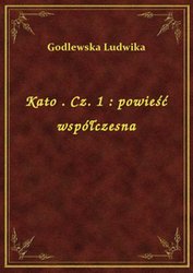 : Kato . Cz. 1 : powieść współczesna - ebook