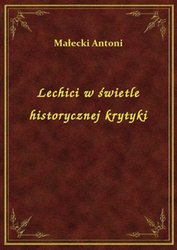 : Lechici w świetle historycznej krytyki - ebook