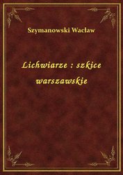 : Lichwiarze : szkice warszawskie - ebook