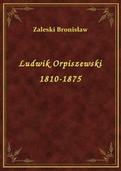 : Ludwik Orpiszewski 1810-1875 - ebook