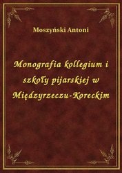 : Monografia kollegium i szkoły pijarskiej w Międzyrzeczu-Koreckim - ebook