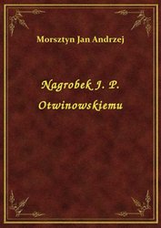 : Nagrobek J. P. Otwinowskiemu - ebook