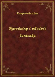 : Narodziny i młodość Janiczka - ebook