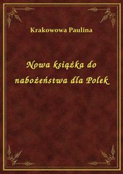 : Nowa książka do nabożeństwa dla Polek - ebook