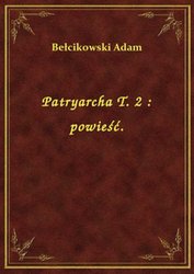 : Patryarcha T. 2 : powieść. - ebook