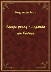 : Poezje prozą : Legenda wschodnia - ebook