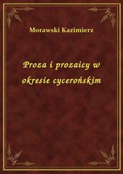 : Proza i prozaicy w okresie cycerońskim - ebook