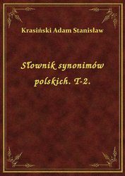: Słownik synonimów polskich. T-2. - ebook