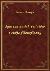 : Synteza dwóch światów : szkic filozoficzny - ebook