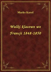 : Walki klasowe we Francji 1848-1850 - ebook