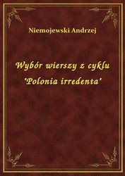 : Wybór wierszy z cyklu "Polonia irredenta" - ebook