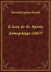 : Z listu do hr. Karola Zamoyskiego (1867) - ebook