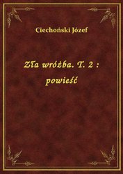 : Zła wróżba. T. 2 : powieść - ebook