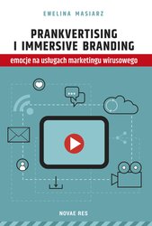 : Prankvertising i immersive branding - emocje na usługach marketingu wirusowego - ebook