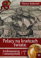 : Polacy na krańcach świata: średniowiecze i nowożytność. Część 2 - ebook