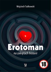 : Erotoman na zakrętach historii - ebook