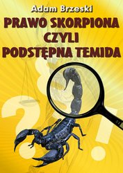 : Prawo skorpiona czyli podstępna Temida - ebook