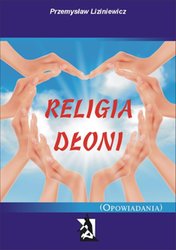 : Religia dłoni. Opowiadania - ebook