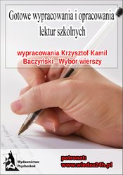 : Wypracowania. Krzysztof Kamil Baczyński „Wybór wierszy” - ebook