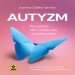 : Autyzm. Poradnik dla rodziców i opiekunów - audiobook