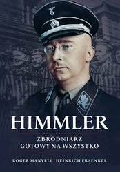 : Himmler. Zbrodniarz gotowy na wszystko - ebook