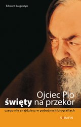 : Ojciec Pio święty na przekór - ebook