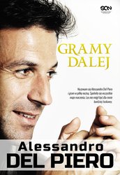 : Alessandro Del Piero. Gramy dalej - ebook