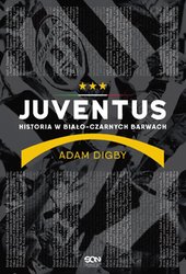 : Juventus. Historia w biało-czarnych barwach - ebook