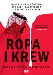: Ropa i krew. Walka o przywództwo w Arabii Saudyjskiej i wpływy na świecie - ebook