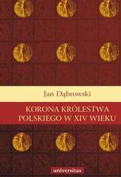 : Korona Królestwa Polskiego w XIV wieku - ebook