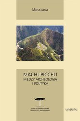 : Machupicchu. Między archeologią i polityką - ebook