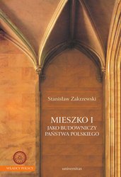 : Mieszko I jako budowniczy państwa polskiego - ebook