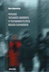 : Patologie tożsamości narodowej w postkomunistycznych krajach słowiańskich - ebook