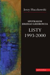 : Spotkałem Jerzego Giedroycia. Listy 1993-2000 - ebook