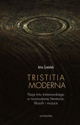 : Tristitia moderna. Pasja mitu tristanowskiego w nowoczesnej literaturze, filozofii i muzyce - ebook