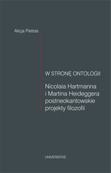 : W stronę ontologii. Nicolaia Hartmanna i Martina Heideggera postneokantowskie projekty filozofii - ebook