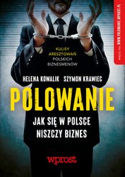 : Polowanie - Jak się w Polsce niszczy się biznes - ebook
