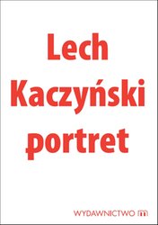 : Lech Kaczyński portret - ebook
