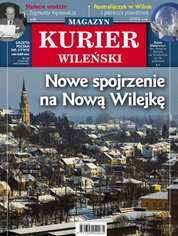 : Kurier Wileński (wydanie magazynowe) - e-wydanie – 4/2021